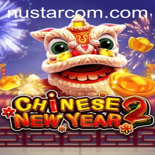 Discover the Exciting World of CHINESENEWYEAR2: A NuStar Gaming Experience
