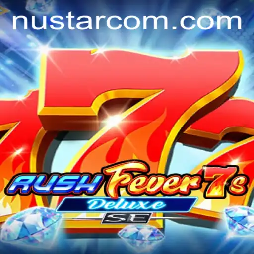 RushFever7sDeluxeSE: A Thrilling Gaming Experience with NuStar