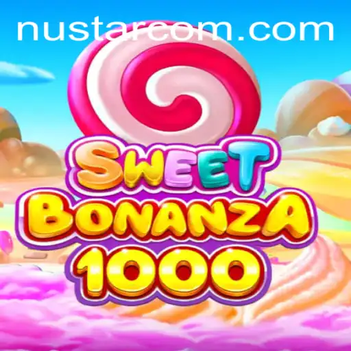 Exploring SweetBonanza1000: A New Gaming Phenomenon with Nustar Integration