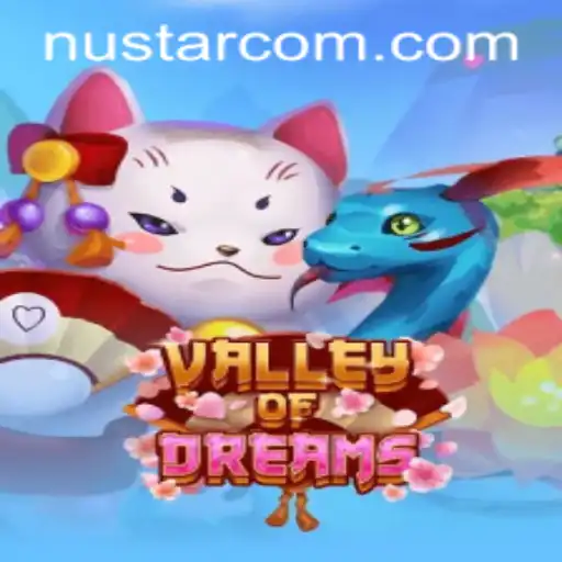 Exploring the Exciting World of ValleyofDreams: A Journey Into Adventure